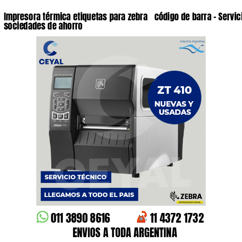 Impresora térmica etiquetas para zebra  código de barra – Servicios de sociedades de ahorro